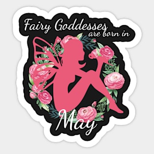 Fairy Goddesses Are Born In May Sticker